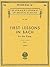 First Lessons in Bach for the Piano - Book 1 | Sheet Music Book for Early Intermediate Students |#1436 Baroque Piano Songbook from Schirmer Library of Classics | Beginner Bach Piano Method