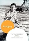 Bridging: How Gloria Anzaldúa's Life and Work Transformed Our Own