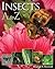 Insects A to Z (A to Z by Stephen Marshall