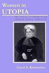 Women in Utopia: The Ideology of Gender in the American Owenite Communities Women in Utopia: The Ideology of Gender in the American Owenite Communities