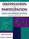 Observation and Participation in Early Childhood Settings: A Practicum Guide (2nd Edition) Observation and Participation in Early Childhood Settings: A Practicum Guide (2nd Edition)