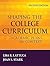 Shaping the College Curriculum by Lisa R. Lattuca