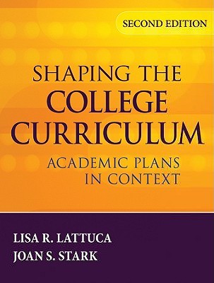 Shaping the College Curriculum: Academic Plans in Context (Hardcover)