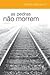As Pedras Não Morrem