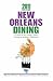 2011 Edition: New Orleans Dining: A Guide for the Hungry Visitor Craving an Authentic Experience