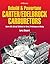Rebuild & Powertune Carter/Edelbrock Carburetors HP1555: Covers AFB, AVS and TQ Models for Street, Performance and Racing