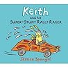 Keith and His Super Stunt Rally Racer (MiniBugs)