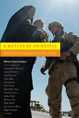 A Matter of Principle: Humanitarian Arguments for War in Iraq (Paperback)