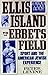 Ellis Island to Ebbets Fiel...