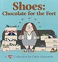 Shoes: Chocolate for the Feet