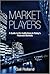 Market Players: A Guide to the Institutions in Today's Financial Markets