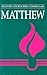 Matthew: Believers Church Bible Commentary