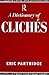 A Dictionary of Cliches