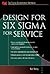 Design for Six Sigma for Se...
