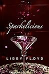 Sparkelicious by Libby Floyd