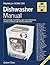 Dishwasher Manual: DIY plumbing, fault-finding, repair and maintenance