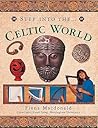 The Celtic World by Fiona Macdonald