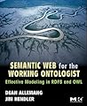 Semantic Web for the Working Ontologist by Dean Allemang
