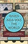 When Asia Was the...