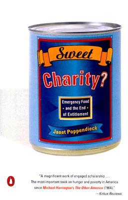 Sweet Charity?: Emergency Food and the End of Entitlement (Paperback)