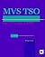 Murach's MVS TSO: Concepts ...