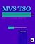 Murach's MVS TSO: Concepts and ISPF