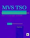 Murach's MVS TSO: Concepts and ISPF