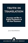Truth in Translation: Accuracy and Bias in English Translations of the New Testament
