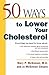 50 Ways to Lower Your Cholesterol
