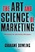 The Art and Science of Marketing: Marketing for Marketing Managers