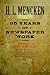 Thirty-five Years of Newspaper Work by H.L. Mencken