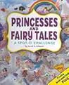 Princesses and Fairy Tales: A Spot-It Challenge (A+ Books)