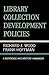 Library Collection Development Policies: A Reference and Writers' Handbook