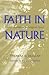 Faith in Nature by Thomas R. Dunlap