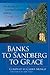 Banks to Sandberg to Grace:...