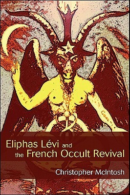 Eliphas Lévi and the French Occult Revival (Paperback)