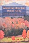Where the Mountain Stands Alone: Stories of Place in the Monadnock Region