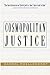 Cosmopolitan Justice by Darrel Moellendorf