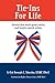Tie-Ins For Life: Stories That Teach Great Values and Inspire Moral Action