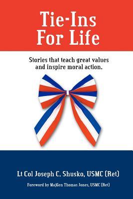 Tie-Ins For Life: Stories That Teach Great Values and Inspire Moral Action (Paperback)