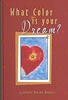 What Color is Your Dream What Color is Your Dream