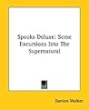 Spooks Deluxe: Some Excursions Into The Supernatural