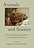 Animals and Science: From Colonial Encounters to the Biotech Industry