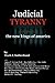 Judicial Tyranny: The New K...
