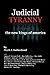 Judicial Tyranny: The New Kings of America?