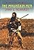 The Mountain Men: The Song of Three Friends; The Song of Hugh Glass; The Song of Jed Smith (A Cycle of the West 1)
