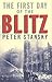 The First Day of the Blitz September 7, 1940 by Peter Stansky
