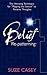 Belief Re-Patterning by Suze Casey