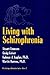 Living With Schizophrenia (Psychological Disorders Series, Bk 2)