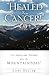 "Healed From Cancer!"